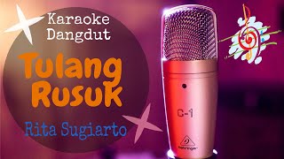 Karaoke Tulang Rusuk - Rita Sugiarto Karaoke Original (Karaoke Dangdut Lirik Tanpa Vocal)