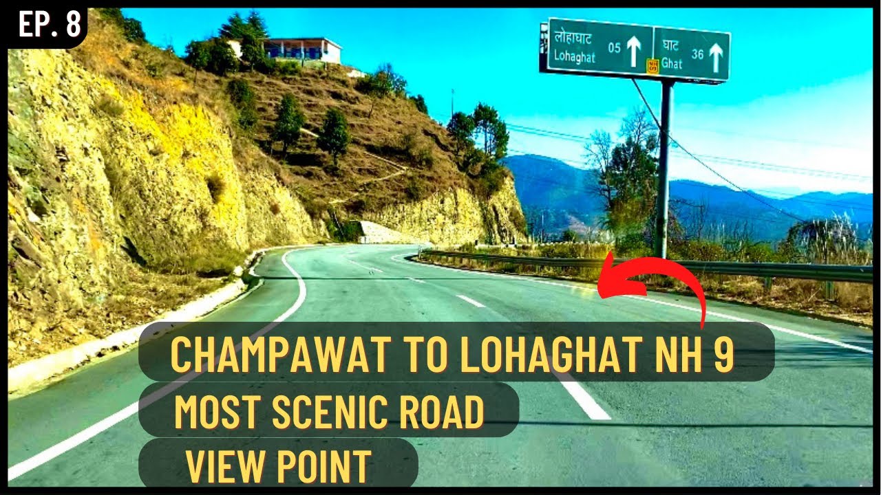 Champawat To Lohaghat NH 9 || View Point || Travelling Man.