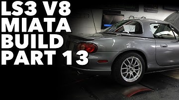 LS3 V8 Miata Build - Project Thunderbolt Part 13