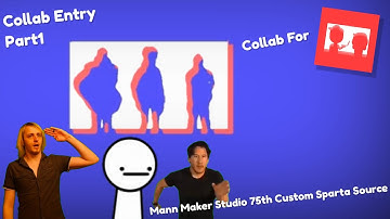 Collab Entry Part 1 Mann Maker Studio 75th Custom Sparta Source Sparta Remix