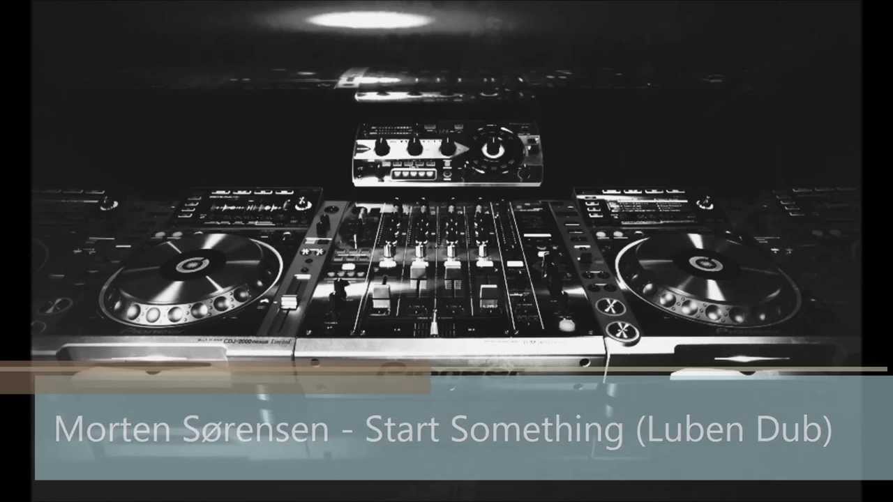 Watch Morten Sørensen - Start Something (Luben Dub) on YouTube Watch Morten Sørensen - Start Something (Luben Dub) on YouTube