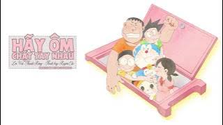Hãy Ôm Chặt Tay Nhau - Huyền Chi (Nhạc phim Doraemon)