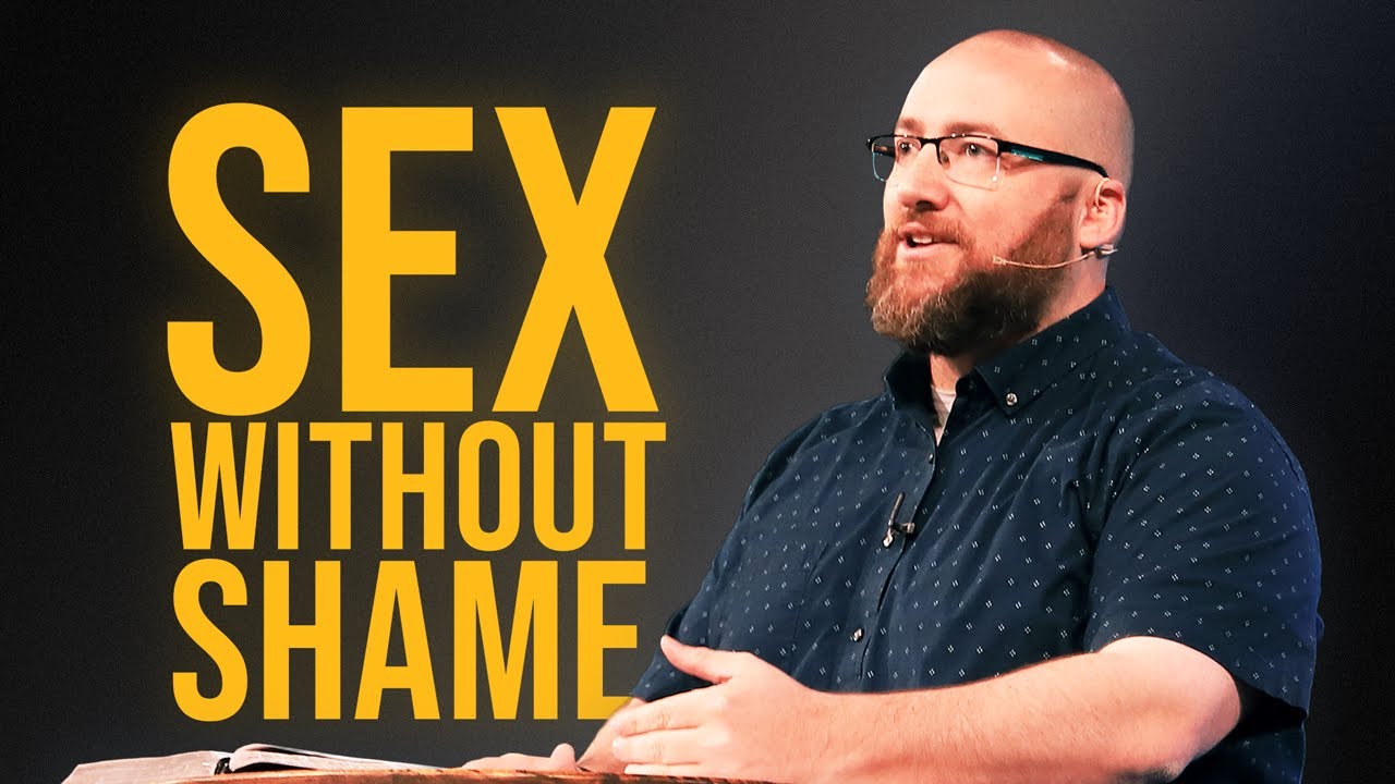 Sex without shame. God cares about your sexuality. - YouTube