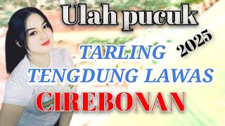 Lagu Lawas Ulah Pucuk  Tarling Tengdung Cirebonan Lawas Populer 2025  Tarling Viral