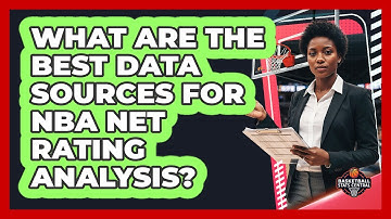 What Are The Best Data Sources For NBA Net Rating Analysis? - Basketball Stats Central