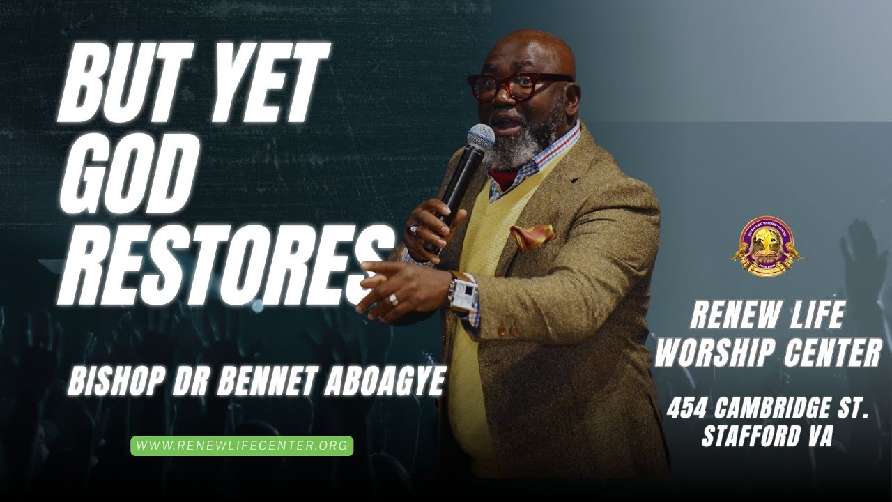 BUT YET GOD RESTORES