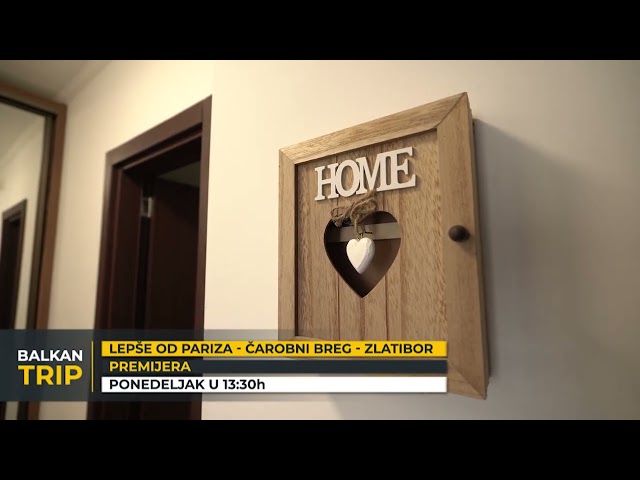 GLEDAĆETE: ČAROBNI BREG, Zlatibor u serijalu Lepše od Pariza na Balkan Trip TV