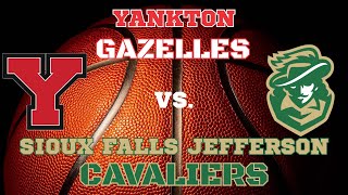 Yankton Gazelles Basketball vs. Sioux Falls Jefferson Cavaliers