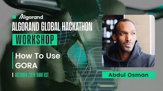 How To Use GORA | Algorand "Build-A-Bull" Hackathon Workshop Series Ep02