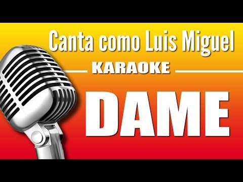 Luis Miguel - Dame - Karaoke Visión