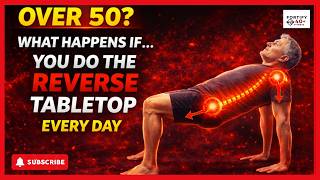 Over 50? What Happens If You Do the Reverse Tabletop Every Day