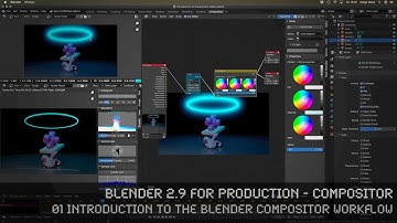 Blender 2.9 for Production - 01 Introduction to the Compositor Workflow