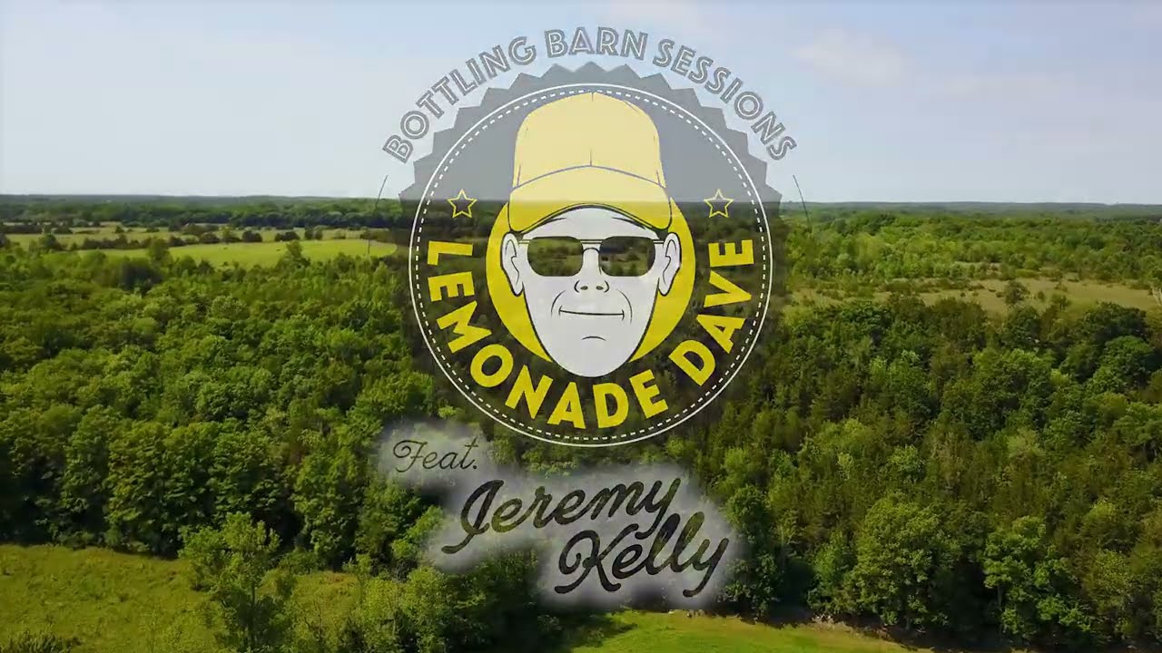 Lemonade Dave Bottling Barn Session #1 featuring Jeremy Kelly