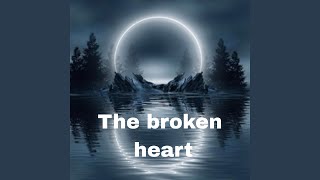 The Broken Heart