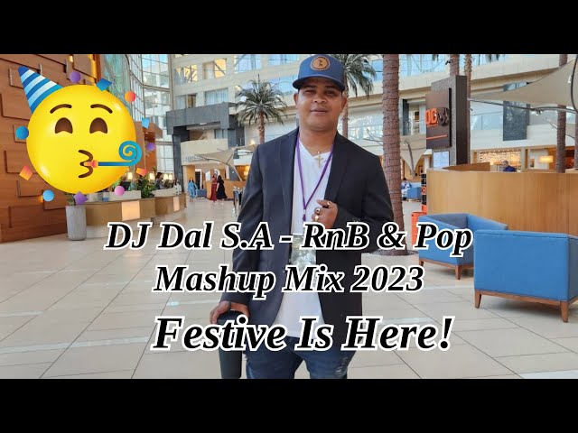DJ Dal S.A - Reg Deur Die Dorings  [RnB & Pop Mashup Mix 2023 [Festive Is Here!] Steek Saam class=
