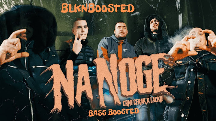 Crni Cerak feat. Lacku - Na Noge (BASS BOOSTED)