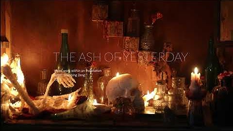 The Ash of Yesterday     Artwork by Shanping Zeng
