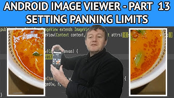 How to create an android image viewer - Part 13 setting panning limits and saving last location
