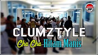 Clumztyle - Cha Cha Hitam Manis