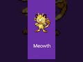 el Pokémon meowt