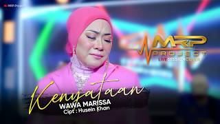 Download Lagu MRP Project | WAWA MARISSA - KENYATAAN (Live Session MRP Project) MP3