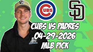 Chicago Cubs vs San Diego Padres 4/29/26 MLB Pick & Prediction | MLB Betting Tips