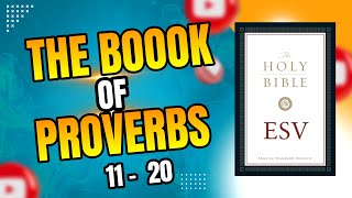 Book of Proverbs 11  to 20 English Standard Version ESV Dramatized AudioBible
