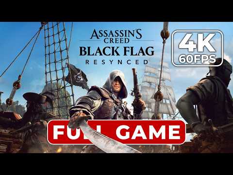 ASSASSIN'S CREED BLACK FLAG RESYNCED Gameplay Walkthrough FULL GAME[4K 60FPS PC ULTRA]-No Commentary