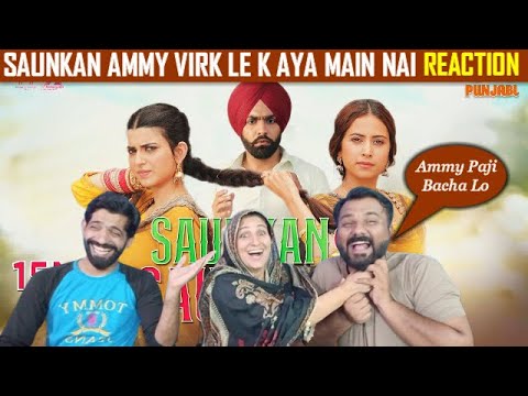 Saunkan Saunkne Title Song | Ammy Virk | Punjabi Reaction