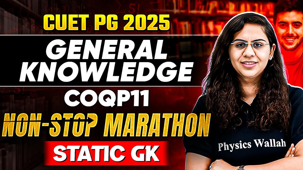 CUET PG 2025 General Knowledge | Non Stop Marathon Static | CUET PG ...