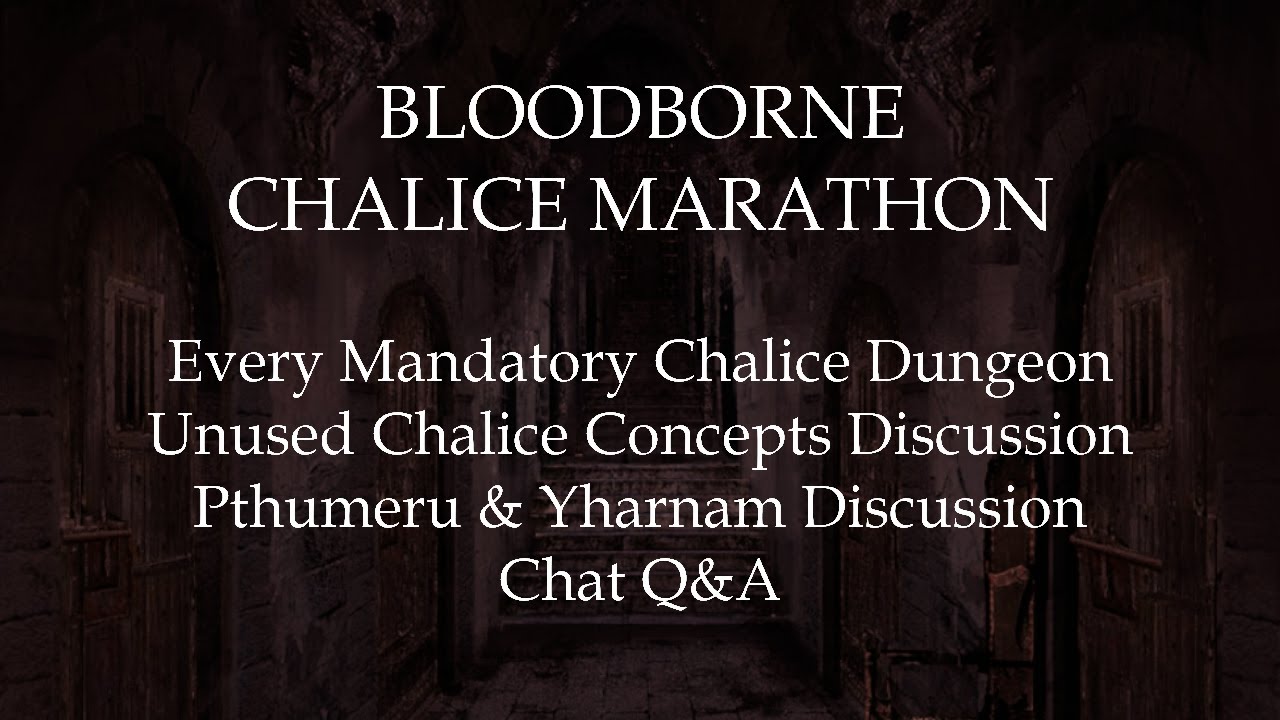 Return to Yharnam 2023 (4/5) Sophie's Chalice Marathon YouTube