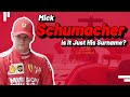 Mick Schumacher: Is It Just His Surname?