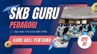 Yuk Belajar SKB Guru Ahli Pertama!!! Tips Soal Pedagogi Yuk Belajar SKB Guru Ahli Pertama!!! Tips Soal Pedagogi