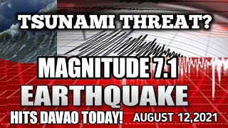 MAGNITUDE 7.1 EARTHQUAKE HITS TODAY|AUGUST 12,2021|TSUNAMI THREAT