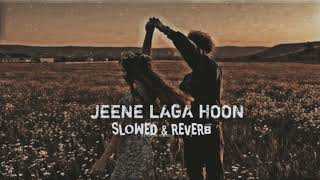 Jeene Laga Hoon ( Slowed & Reverb ) - Atif Aslam, Shreya Ghoshal