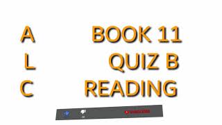 ALC BOOK 11 QUIZ B READING
