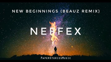 NEFFEX - New Beginnings (BEAUZ Remix) Lyrics