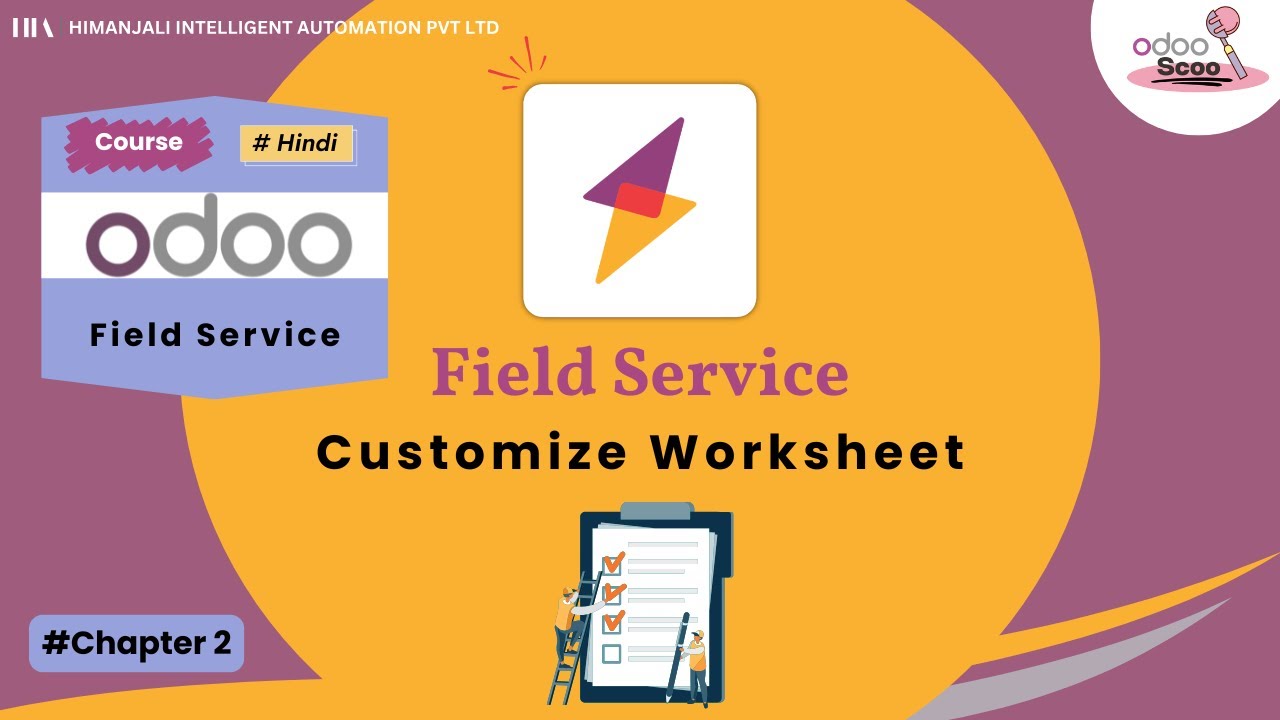 Customizing Worksheet Templates | Odoo Field Service Course in Hindi ...