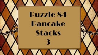 Famous Professor Layton and the Diabolical Box/Pandora's Box - Puzzle 84: Pancake Stacks 3 Wealth