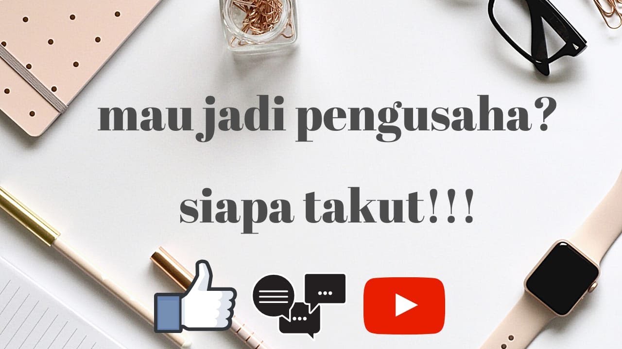 Mau jadi pengusaha? Siapa takut!!!
