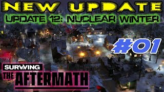 NEW UPDATE!!! Surviving the Aftermath - Update 12: Nuclear Winter - #01