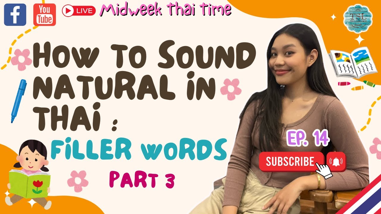 MIDWEEK THAI TIME ”Every Wednesday 7pm (Thai time)” EP14 — How to Sound Natural in Thai  P.3
