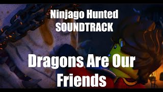 Ninjago Hunted Soundtrack: Dragons Are Our Friends
