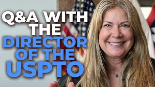 The Director of the USPTO Kathi Vidal Discusses Patents!