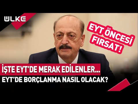 EYTde Borçlanma Nasıl Olacak? İşte Detaylar...