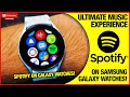 ULTIMATE SPOTIFY EXPERIENCE ON GALAXY WATCH 3 & ACTIVE 2
