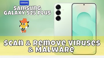 How To Scan & Remove Viruses & Malware Samsung Galaxy S25 Plus (Easy Tutorial)