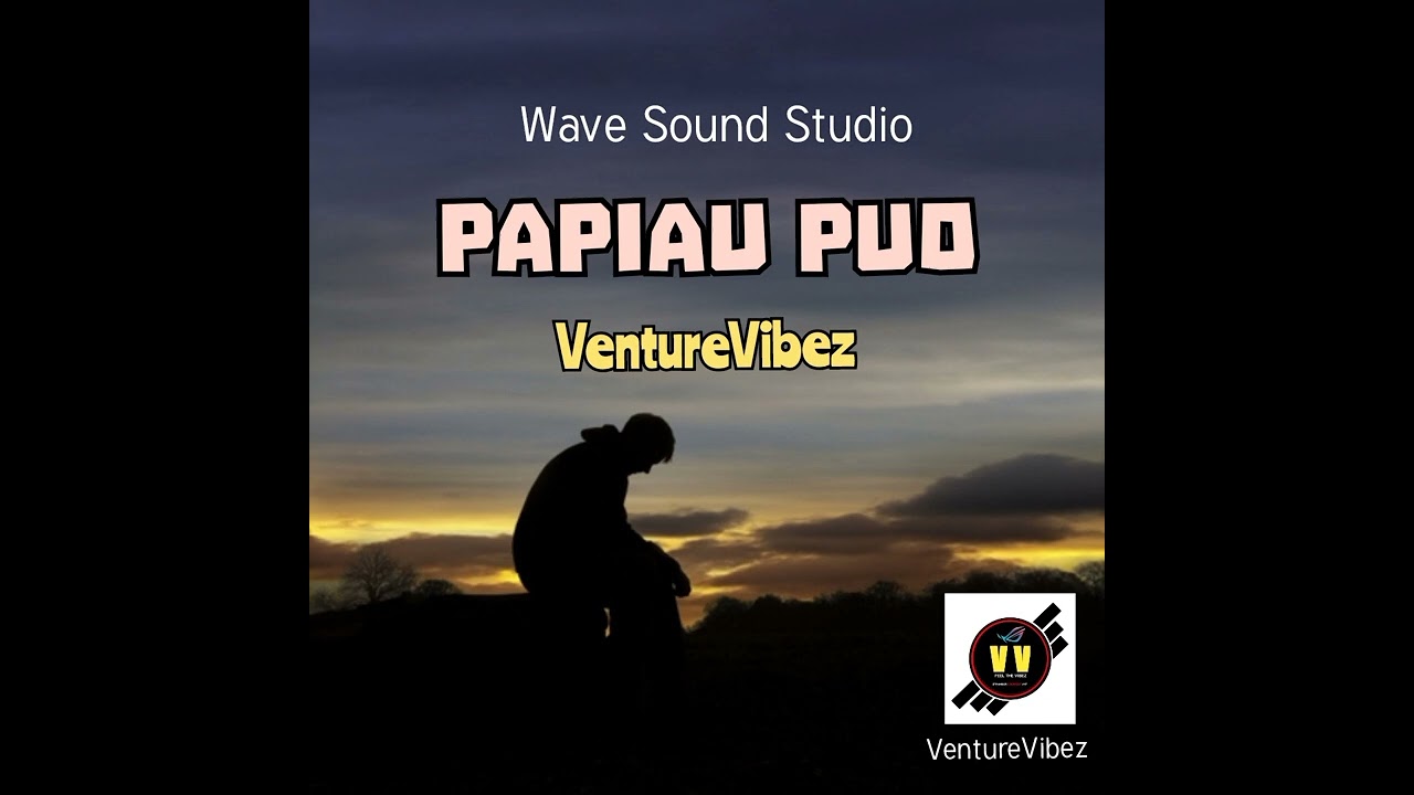 PAPIAU PUO (@wavessounds2218)Venture Vibez (Lezleelez)2024