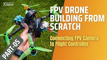 5/8 Connecting FPV Camera to Flight Controller - FPV Drone Building
