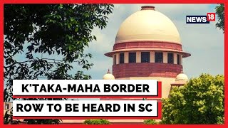 Maharashtra Karnataka All Set For High Stakes Legal Battle In Supreme Court Bord